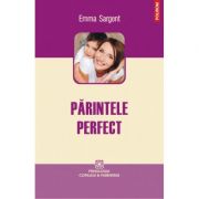 Parintele perfect (Emma Sargent)