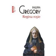 Regina rosie. Editie de buzunar - Philippa Gregory