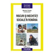 Riscuri si inechitati sociale in Romania (Marian Preda)