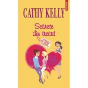 Secrete din trecut (Cathy Kelly)
