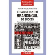 Strategii pentru brandingul de success (Hamish Pringle)