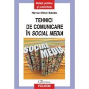 Tehnici de comunicare in social media (Horea Mihai Badau)