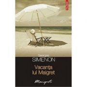 Vacanta lui Maigret (Georges Simenon)