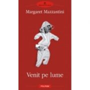 Venit pe lume (Margaret Mazzantini)