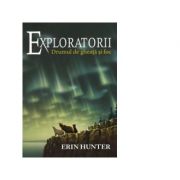 Exploratorii. Cartea a V-a: Drumul de gheata si foc - Erin Hunter