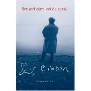 Scrisori catre cei de-acasa (Emil Cioran)