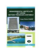 Managementul unitatilor de turism - metode financiar-contabile - Cezar Florin Ivanof