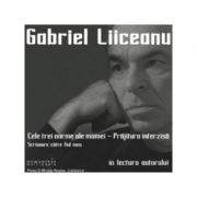 Cele trei norme ale mamei. Prajitura interzisa. Scrisoare catre fiul meu (Audiobook) - Gabriel Liiceanu