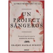 Un proiect sangeros - Graeme Macrae Burnet