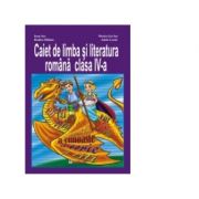 Caiet de limba si literatura romana clasa a IV-a - Ioan Sas