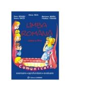 Limba romana: Comunicare. Exersare. Aprofundare. Evaluare Clasa a IV-a - Diana Serban, Dora Baiasu, Elena Nica Limba romana: Comunicare. Exersare. Aprofundare. Evaluare Clasa a IV-a - Diana Serban, Dora Baiasu, Elena Nica