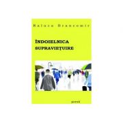 Indoielnica supravietuire - Raluca Brancomir