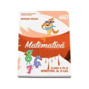 Matematica. Manual pentru clasa a IV-a, semestrul II - Contine editia digitala Matematica. Manual pentru clasa a IV-a, semestrul II - Contine editia digitala