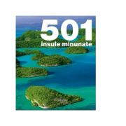 501 insule minunate