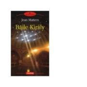Baile Kiraly ( Jean Mattern )