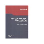 Drept civil. Drepturile reale principale - Corneliu Barsan Drept civil. Drepturile reale principale - Corneliu Barsan