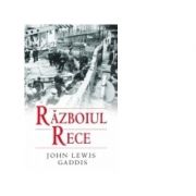 Razboiul rece - John Lewis Gaddis