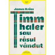 Timm Thaler sau rasul vandut - James Kruss