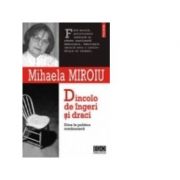 Dincolo de ingeri si draci. Etica in politica romaneasca - Mihaela Miroiu