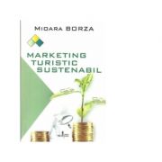 Marketing turistic sustenabil - Mioara Borza