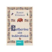 Catherine cea indaratnica. Paperback - Karen Cushman