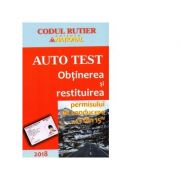 Obtinerea si redobandirea permisului de conducere (13 din 15). Auto Test 2018 Obtinerea si redobandirea permisului de conducere (13 din 15). Auto Test 2018