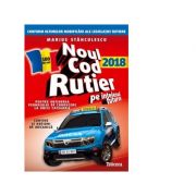 Noul cod rutier 2018 pe intelesul tuturor pentru toate categoriile Noul cod rutier 2018 pe intelesul tuturor pentru toate categoriile