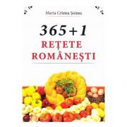 365+1 Retete romanesti - Maria Cristea Soimu