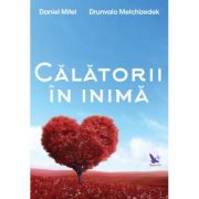 Calatorii in inima - Daniel Mitel