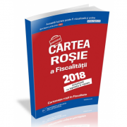 Cartea Rosie a Fiscalitatii (2018)
