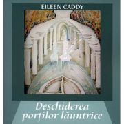 Deschiderea portilor launtrice - Eileen Caddy