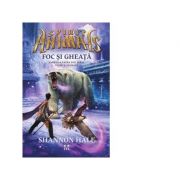 Foc si Gheata. Spirite-Animale 4 - Shannon Hale