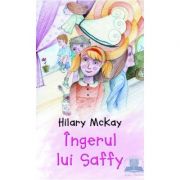 Ingerul lui Saffy - Hilary Mckay