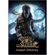 Povestea lui Slither - Joseph Delaney
