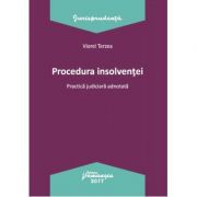 Procedura insolventei. Practica judiciara adnotata - Viorel Terzea