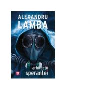 Arhitectii sperantei - Alexandru Lamba