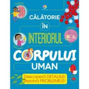 Calatorie in interiorul corpului uman Calatorie in interiorul corpului uman