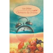 Camara de fructe - Ion Pillat