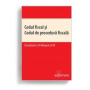 Codul fiscal si Codul de procedura fiscala – actualizate la 10 februarie 2018