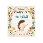 Marea aventura a lui Bobita - Jennie Poh