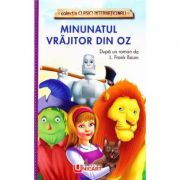 Minunatul Vrajitor din Oz - L. Frank Baum Minunatul Vrajitor din Oz - L. Frank Baum