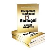 Receptarea romanului Baltagul. Repere didactice - Elena Tatiana Dalcu Nastase