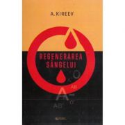 Regenerarea sangelui - A. Kireev