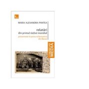 Relatari din primul razboi mondial prezentate in presa ecleziastica din Banat - Maria Alexandra Pantea