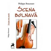 Scena bolnava - Philippe Beaussant