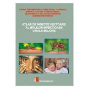 Atlas de insecte vectoare ale bolilor infectioase virale majore - Viorel Alexandrescu