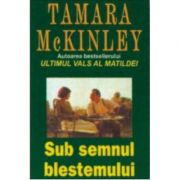 Sub semnul blestemului - Tamara McKinley