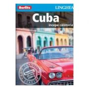 Cuba. Incepe calatoria - Berlitz