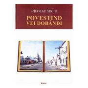 Povestind vei dobandi - Nicolae Suciu