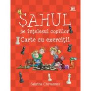Sahul pe intelesul copiilor - Carte cu exercitii - Sabrina Chevannes